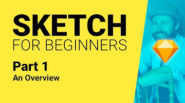 Sketch Tutorials for Beginners | Part 1 | An Overview of Sketch App