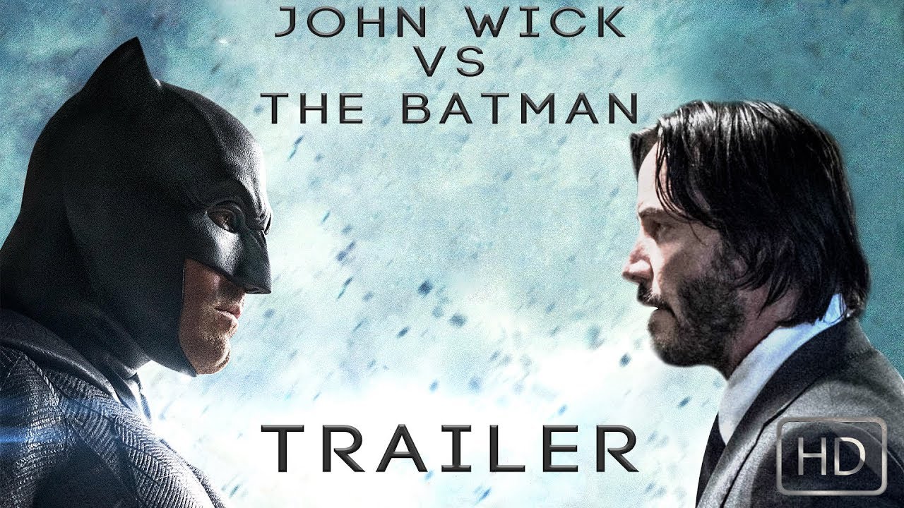 John Wick Vs The Batman (2019) Trailer (Fan-Edit)