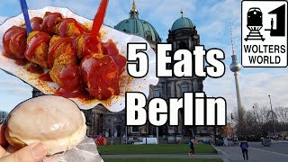 Eat Berlin - 5 Things You Have To Eat In Berlin