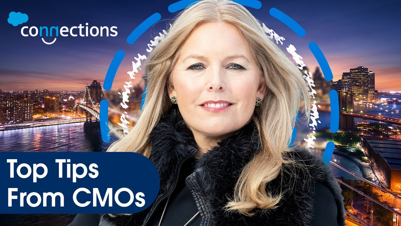 Top 12 Tips for Marketing to Consumers from CMOs | Connections with Sarah Franklin | Salesforce