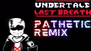 Pathetic Remix (David0414's Take)