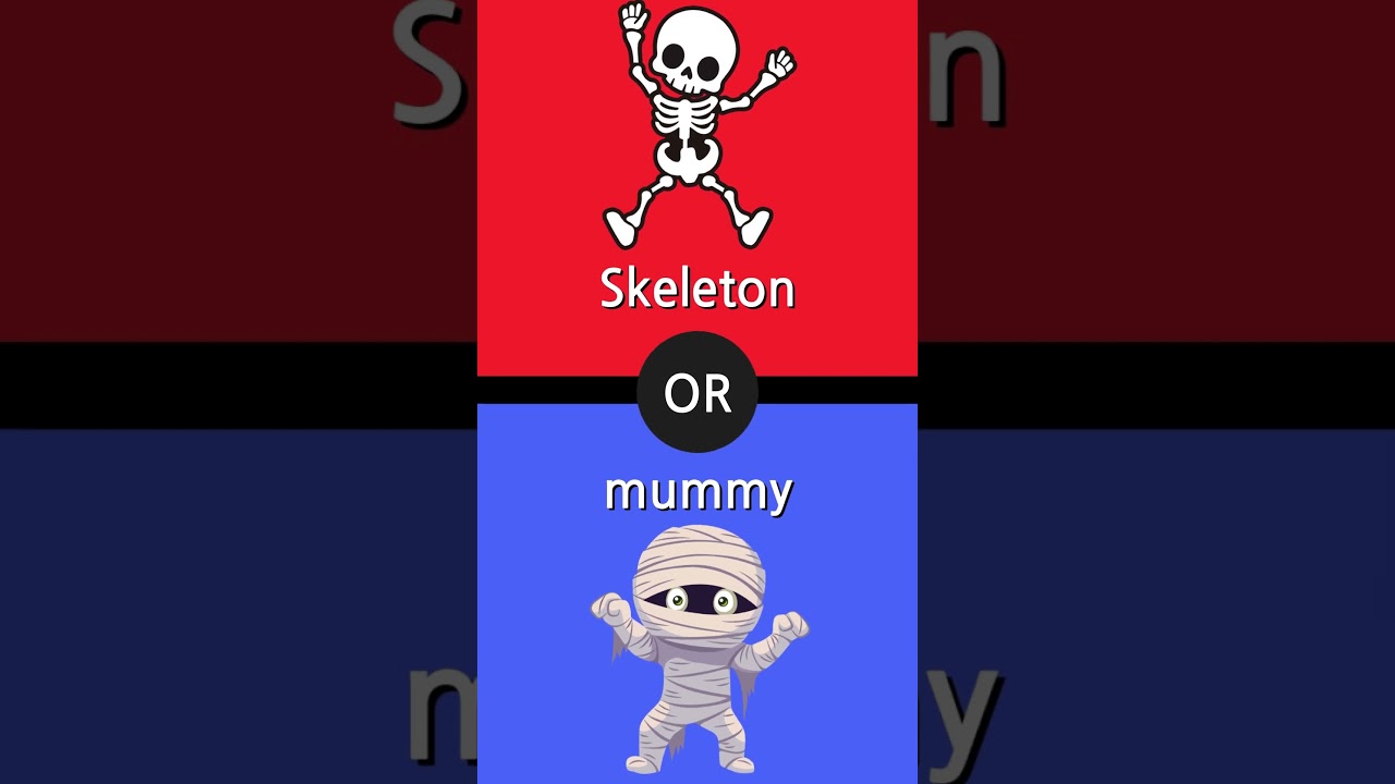 Skeleton or Mummy 