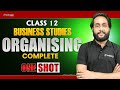 Business studies class 12 | Organising Chapter Explained | Complete One Shot