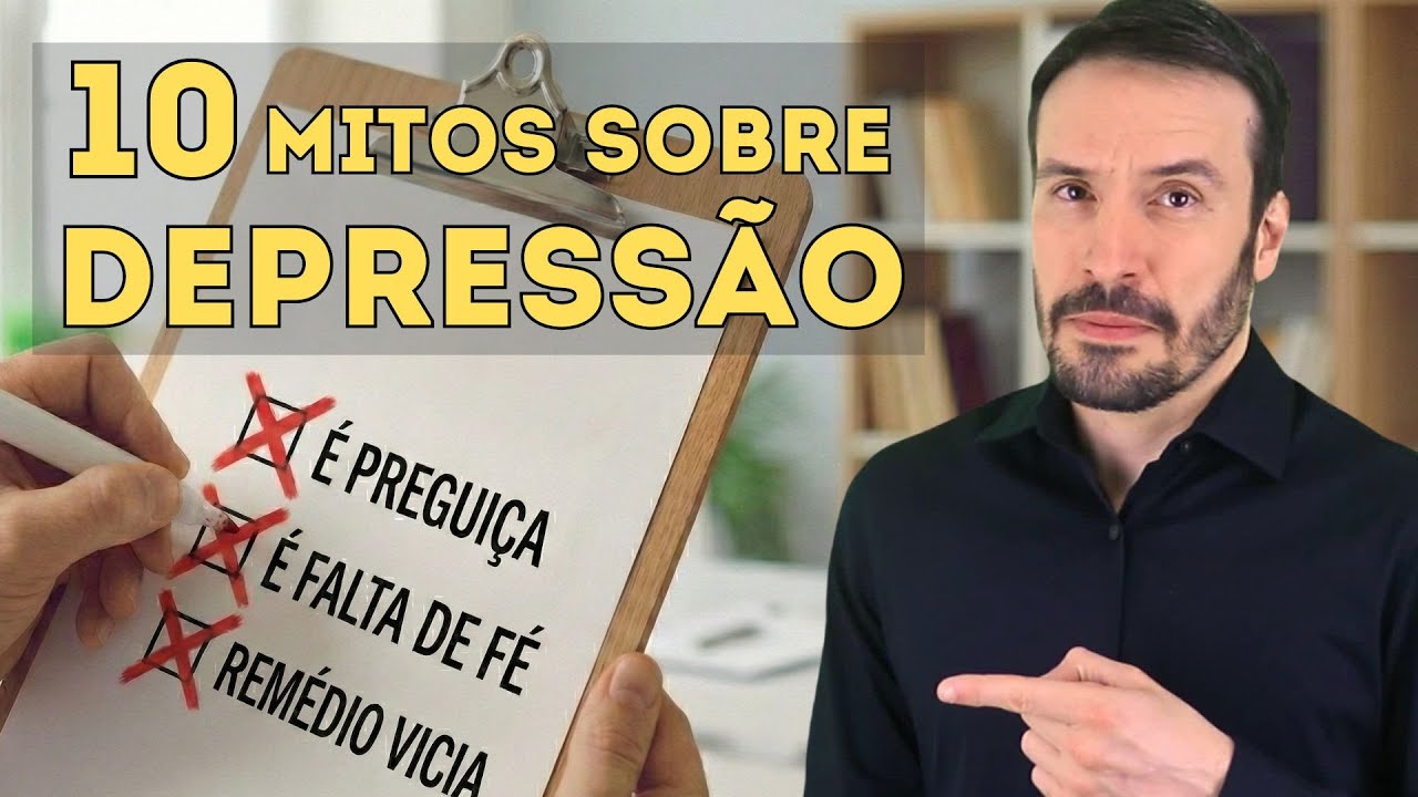 10 MAIORES MITOS SOBRE A DEPRESSÃO | Psiquiatra Fernando Fernandes