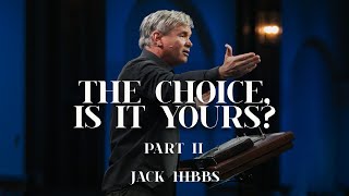 The Choice, Is It Yours?  Part 2 (Romans 9:113)
