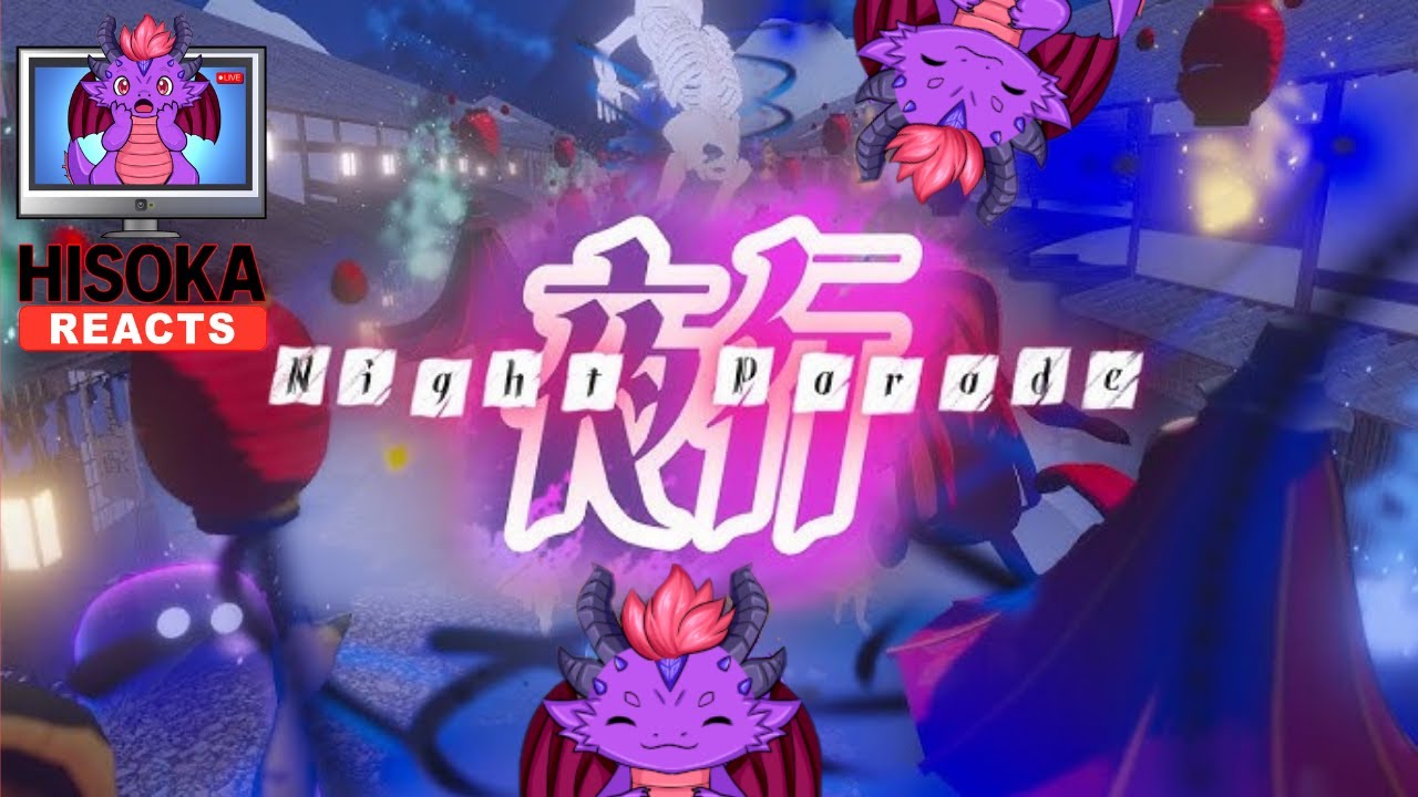 Dragon VTuber Reacts to Night Parade by Victoria Roman
