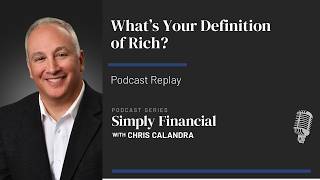 What’s Your Definition of Rich – Podcast Replay