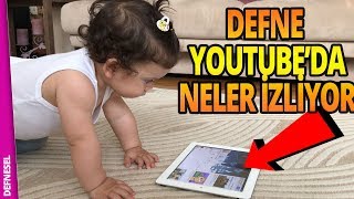 Defne Youtubeda Neler Izliyor?