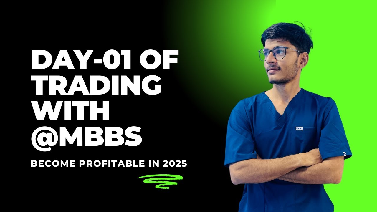 Trading with @mbbs | DAY-1 to become a profitable trader in 2025 - YouTube