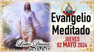 #LectioDivina 💖 EVANGELIO DE HOY 💖 Jueves 02 de MAYO de 2024 [Reflexión] LECTIO DIVINA