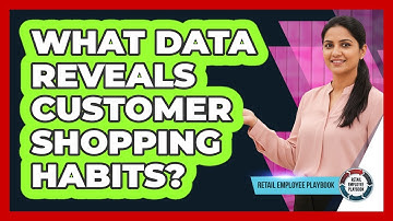 What Data Reveals Customer Shopping Habits?