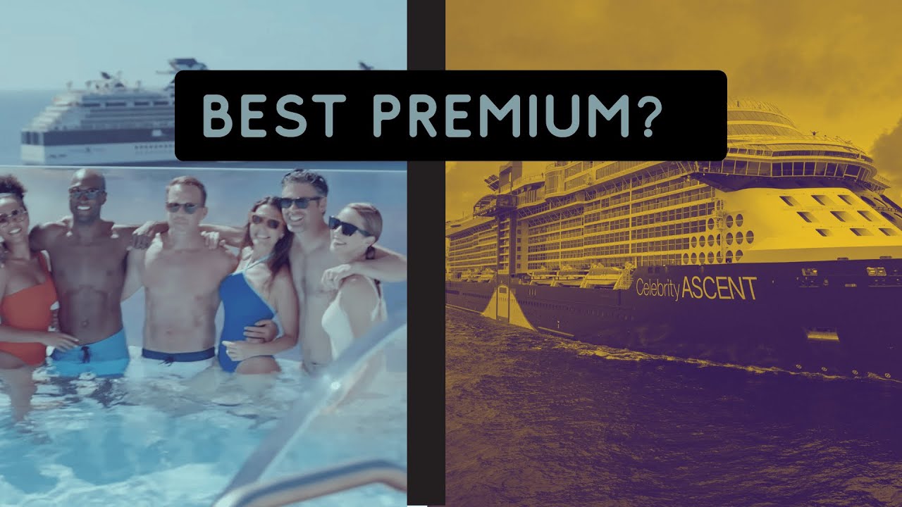 Is Celebrity Ascent the Best Premium Large Cruise Ship?