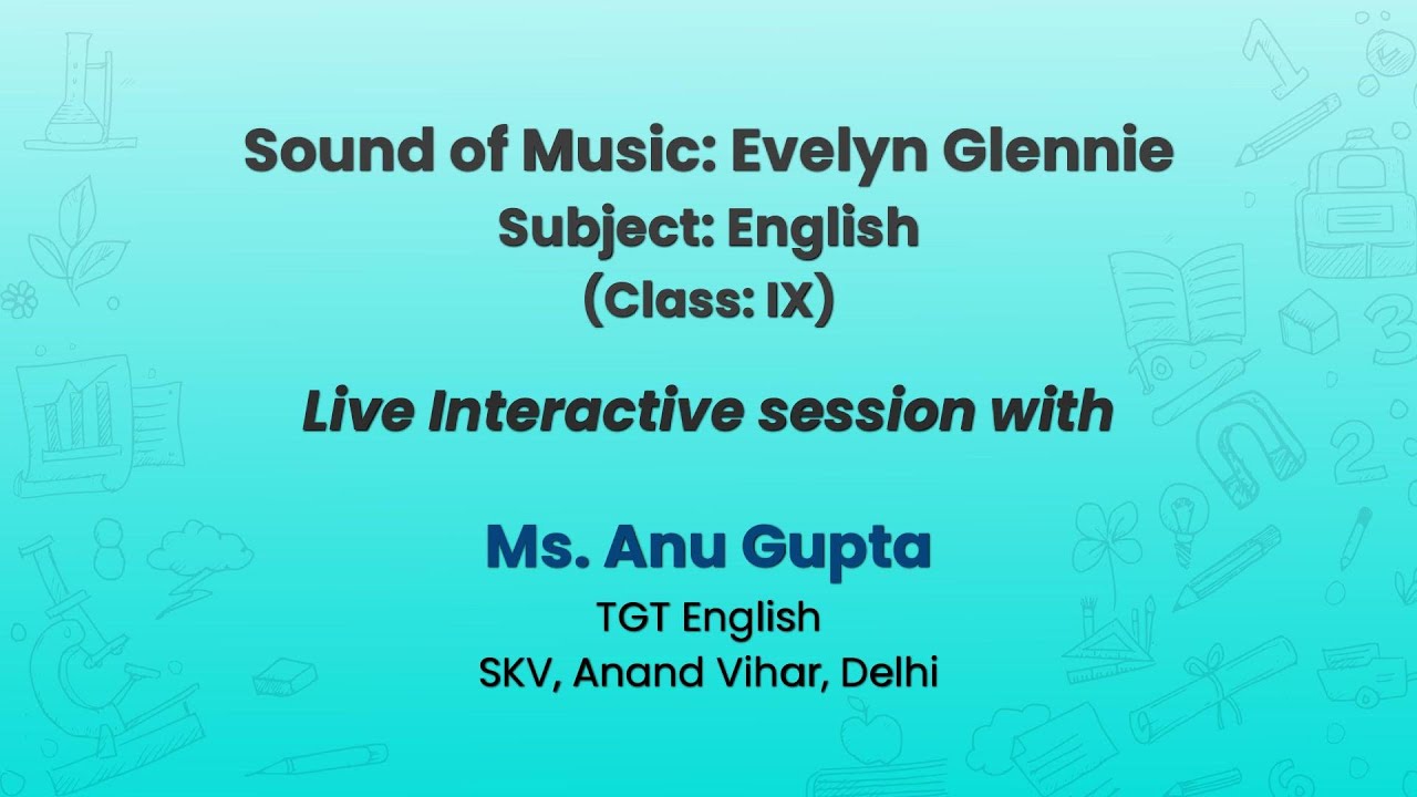 NCERT  Sound of Music: Evelyn Glennie   Subject: English     (Class: IX) Live