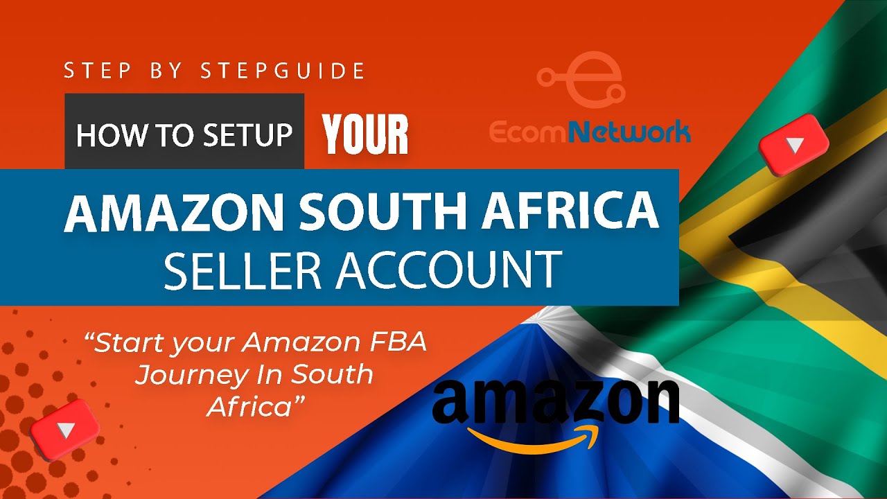 how-to-register-and-set-up-your-amazon-south-africa-seller-account
