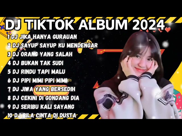 DJ TIKTOK LAGU VIRAL 2024 ~ DJ JIKA HANYA GURAUAN TAK MUNGKIN KU BERTAHAN REMIX FULL BASS TIKTOK class=