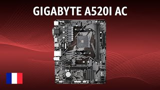Carte mère GIGABYTE A520I AC | TEST | Français