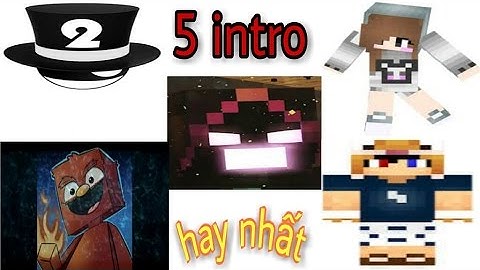 Top 5 intro đẹp nhất của youtuber vn