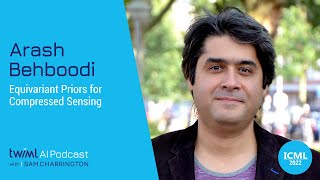 Equivariant Priors for Compressed Sensing with Arash Behboodi - #584