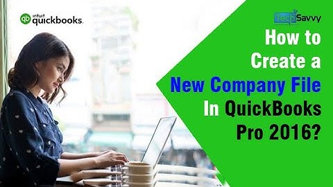 Topic 2 | How to Create a New Company File In QuickBooks Pro 2016  | QuickBook