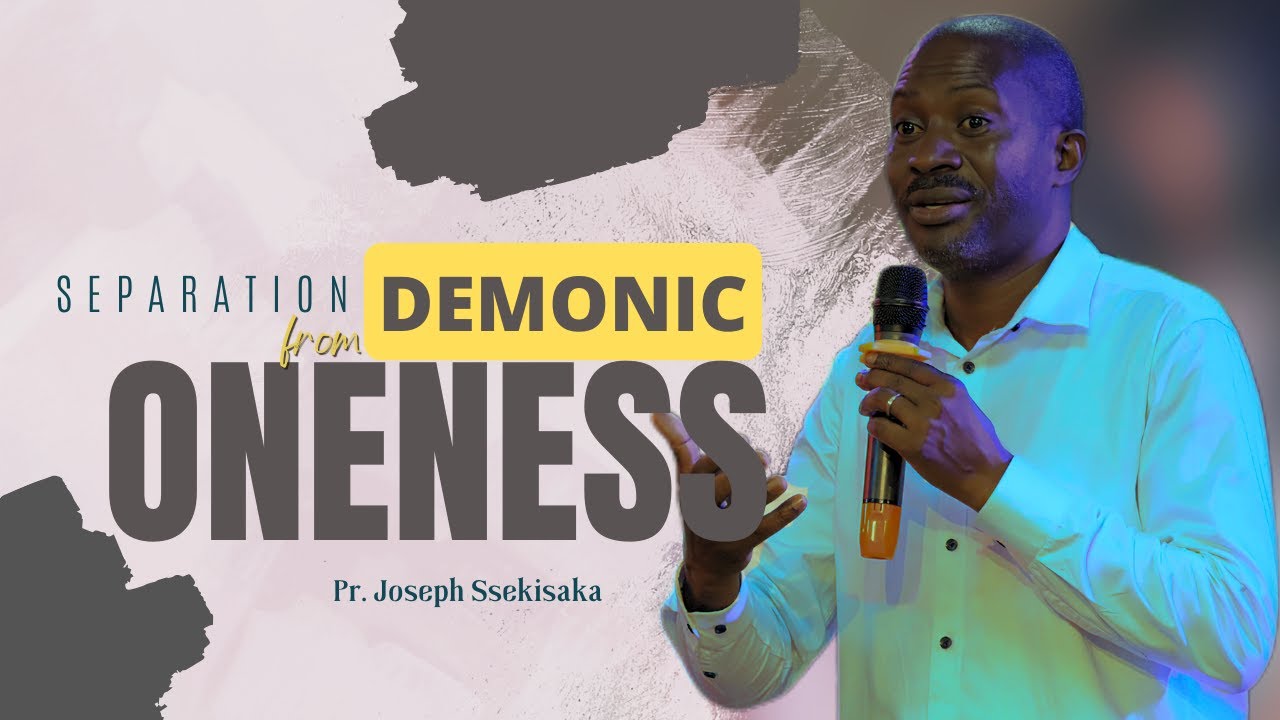 SEPARATION FROM DEMONIC ONENESS PART 2 | PASTOR JOSEPH SSEKISAKA | 15-10-2025