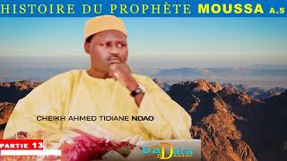 cheikh Ahmed tidjine ndao histoire prophète Moussa Épisode 13