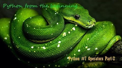 #Python #7 | #Operators Part 2 #PythonProgrammingInTamil