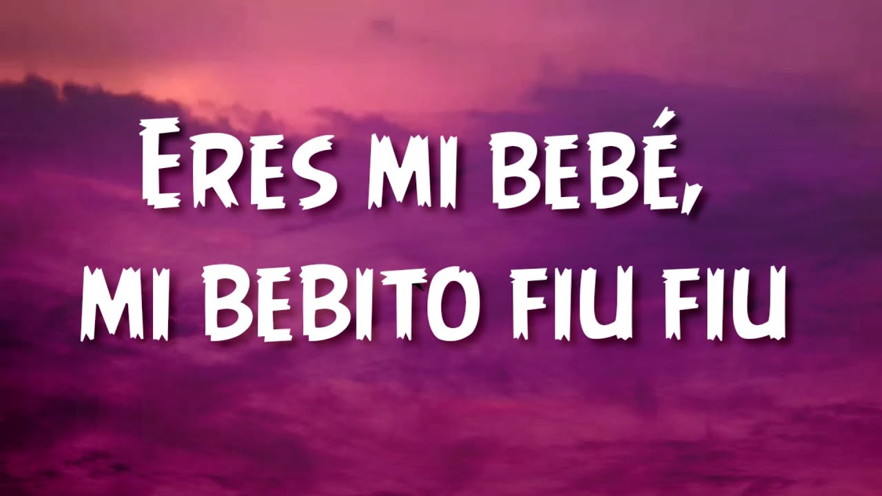 Eres mi bebé, mi bebito fiu
