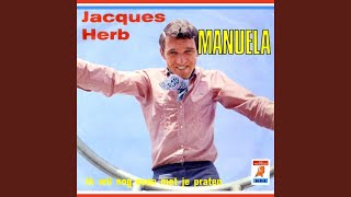 Video thumbnail of "Jacques Herb - Manuela"