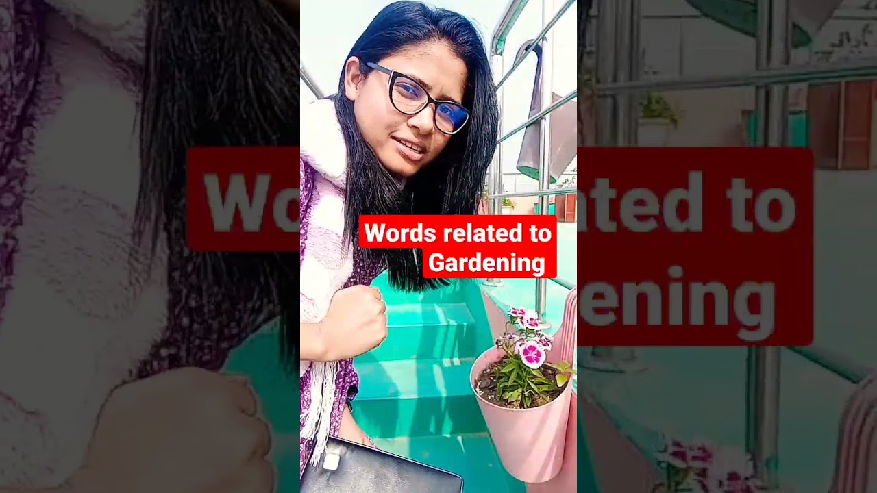 Gardening related words and pronunciation in English 