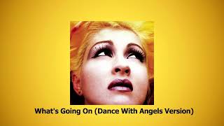 Cyndi Lauper - What's Going On (Dance With Angels Version)