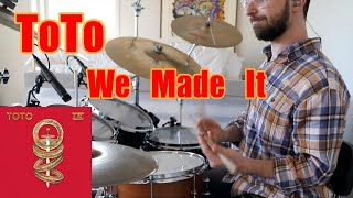 We Made It by Toto Drum Cover