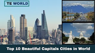 World's Most Beautiful Capital Cities | Top 10