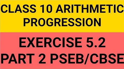Arithmetic Progression Class 10th Exercise 5.2||Question 4 to 10||Part 2||NCERT||PSEB||CBSE||