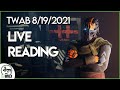 TWAB 8/19/2021 Live Reading