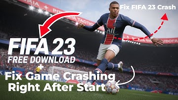 Fix FIFA 23 Crashing Error. FIFA 23 Crashing at Start-Up | Easy Step-by-Step Explanation!