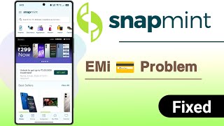 Snapmint App EMI Problem Solve