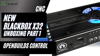 BLACKBOX X32 OPENBUILDS  Nowa wersja sterownika CNC Part 1 Unboxing cnc openbuilds vslot