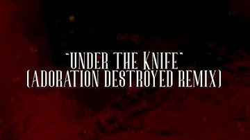FACT PATTERN - "UNDER THE KNIFE" - ADORATION DESTROYED REMIX (OFFICIAL VIDEO)