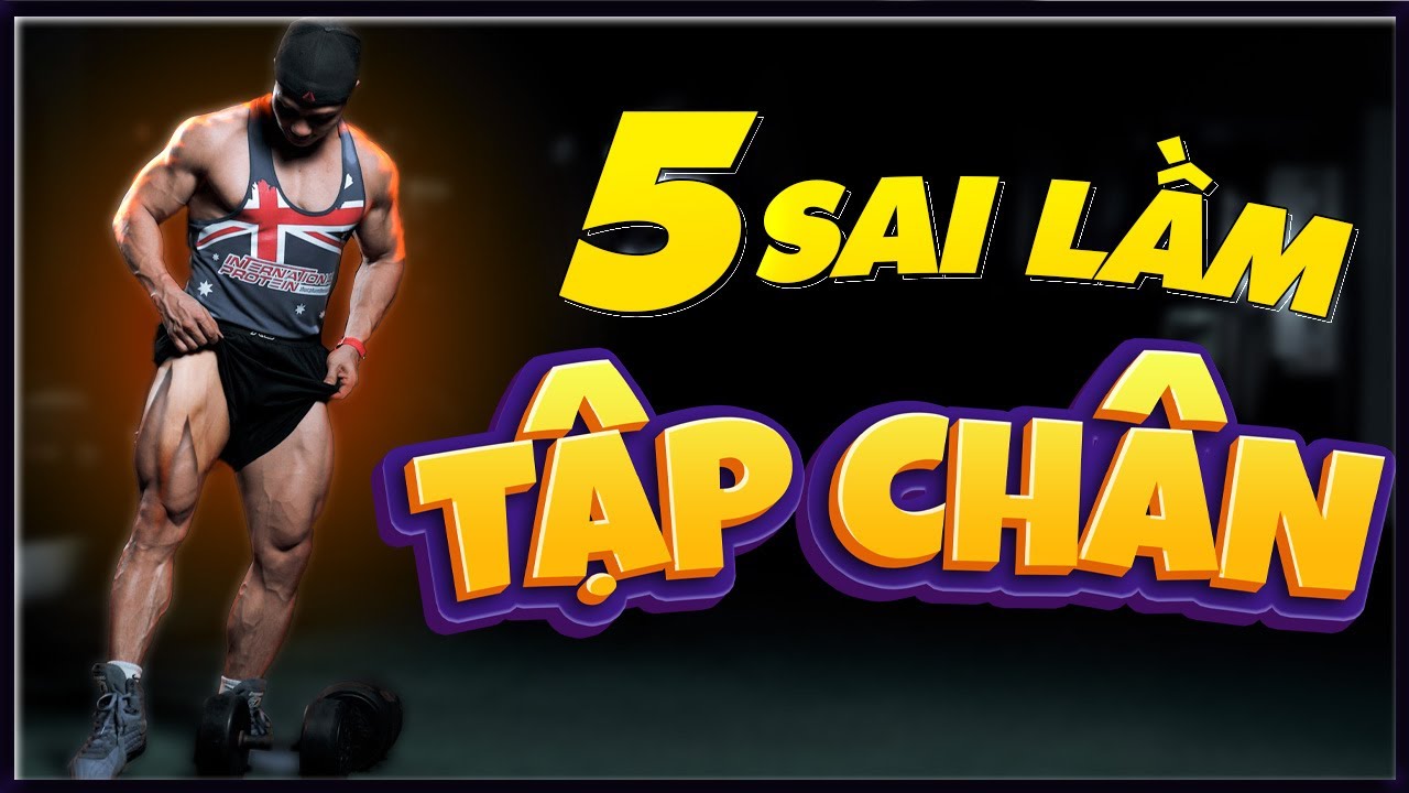 5 Sai lầm lớn nhất khiến buổi tập chân của bạn không phát triển được cơ bắp