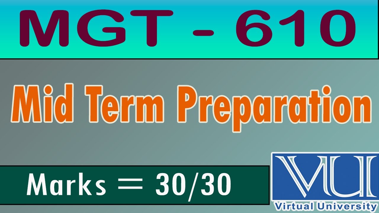 MGT– 610 | Mid Term Preparation| MGT 610 Mcqs | MGT 610 Mid exams vu | Mcqs |