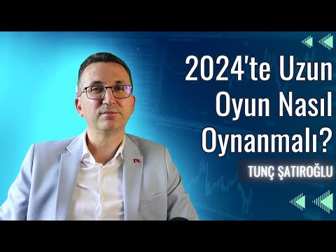 2024'te Uzun Oyun Nasıl Oynanmalı, Strateji Ne Olmalı? #borsa #altın #dolar