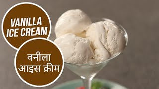 Vanilla Ice Cream Sanjeev Kapoor Khazana