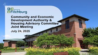Fitchburg, WI Community and Economic Development/Housing Advisory Committee Joint Meeting 7-24-25