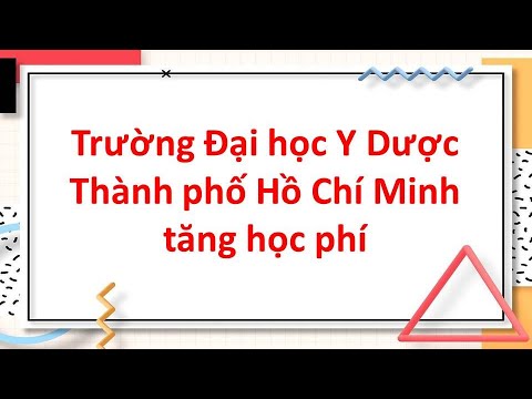 Video Trường Đại học Y Dược Thành phố Hồ Chí Minh tăng học phí - youtube