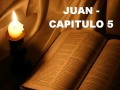 JUAN CAPITULO 5