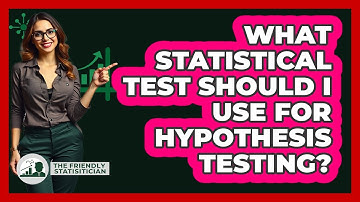 What Statistical Test Should I Use For Hypothesis Testing? - The Friendly Statistician