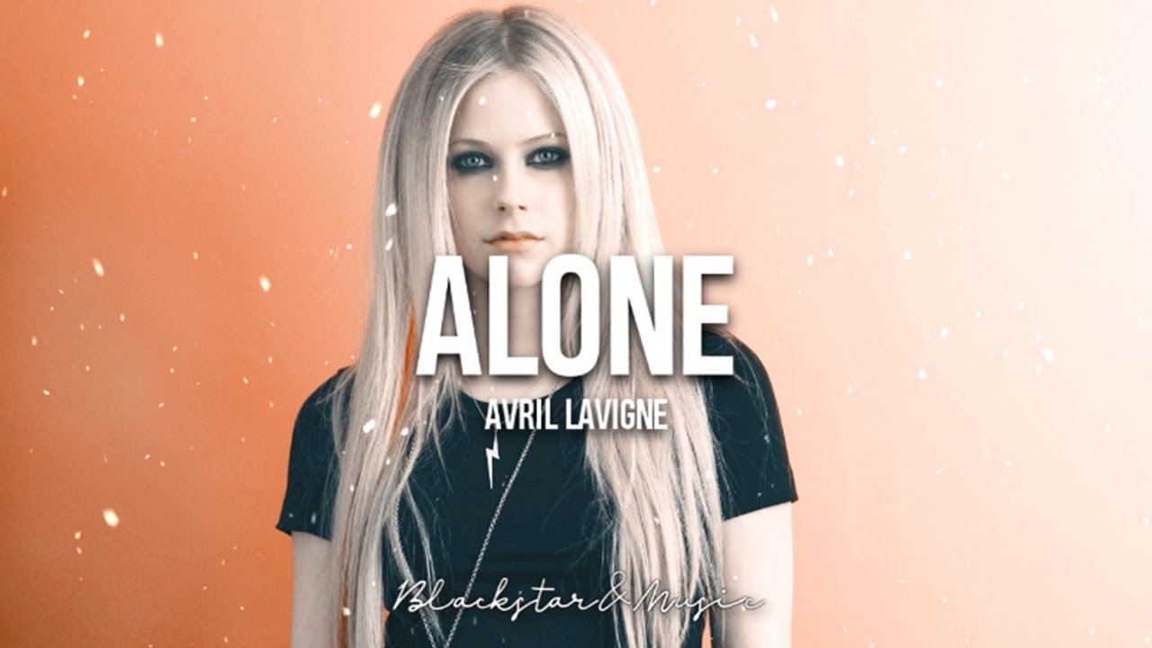 Avril Lavigne – Alone