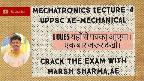 Mechatronics lecture-4 UPPSC AE/ESE