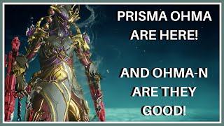 THE PRISMA OHMA ARE FANTASTIC! | Warframe 2023