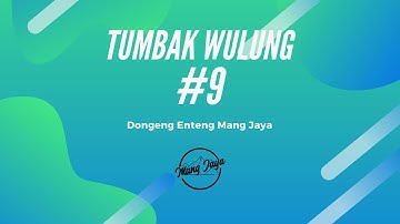 Bagian 9, Tumbak Wulung, Dongeng Enteng , Dongeng Sunda